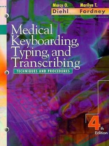 Medical Keyboarding, Typing, and Transcribing: Techniques and Procedu – GOOD