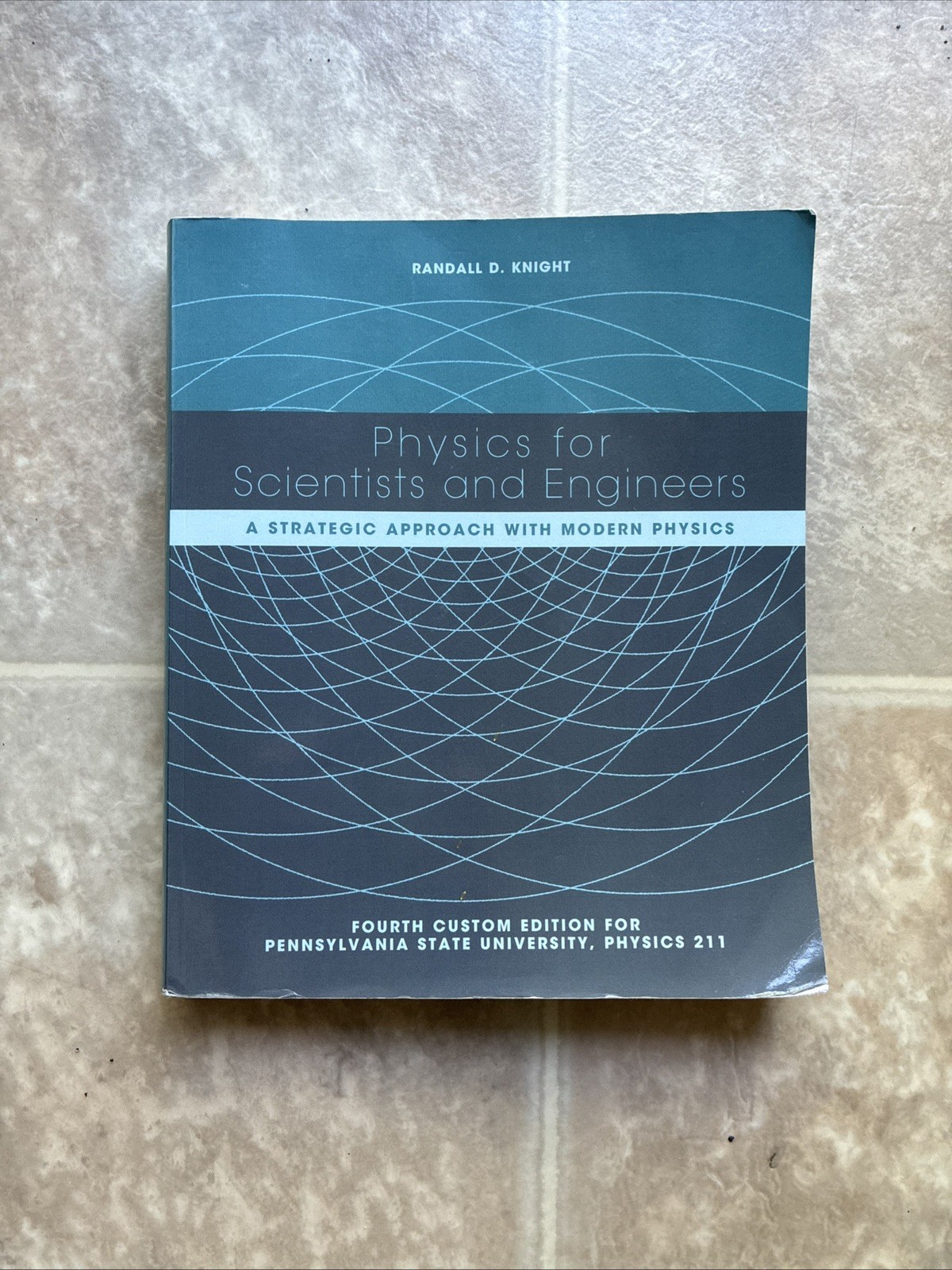 Physics For Scientists and Engineers Penn State Custom 4th Edition Physics 211