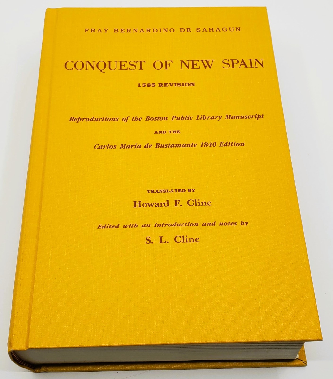 Conquest Of New Spain 1585 Revision Bernardino de Sahagun 1989 Edition