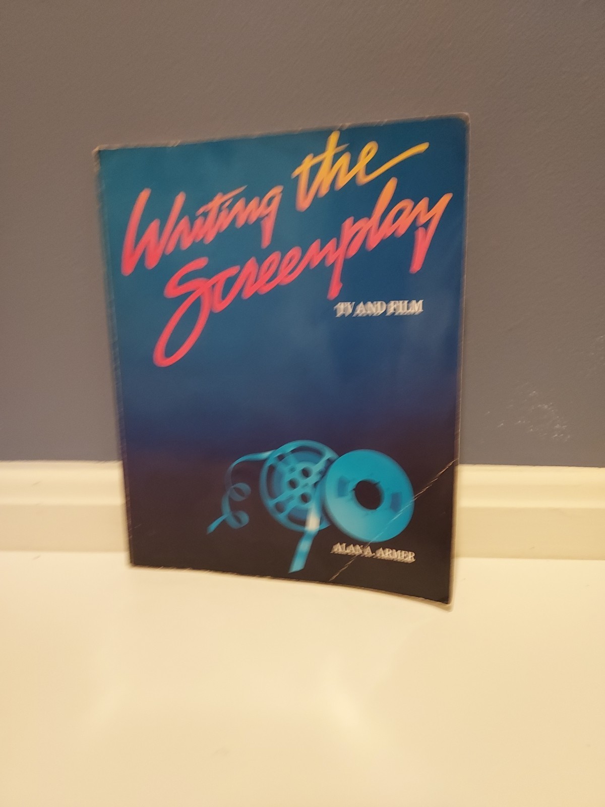 WRITING THE SCREENPLAY: TV AND FILM (WADSWORTH SERIES IN By Alan A Armer