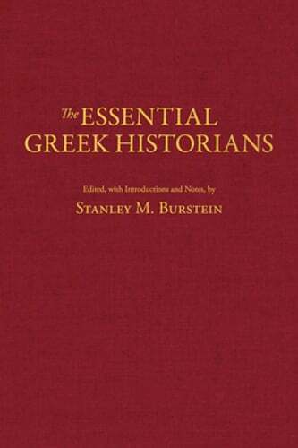 The Essential Greek Historians by Stanley Burstein: New