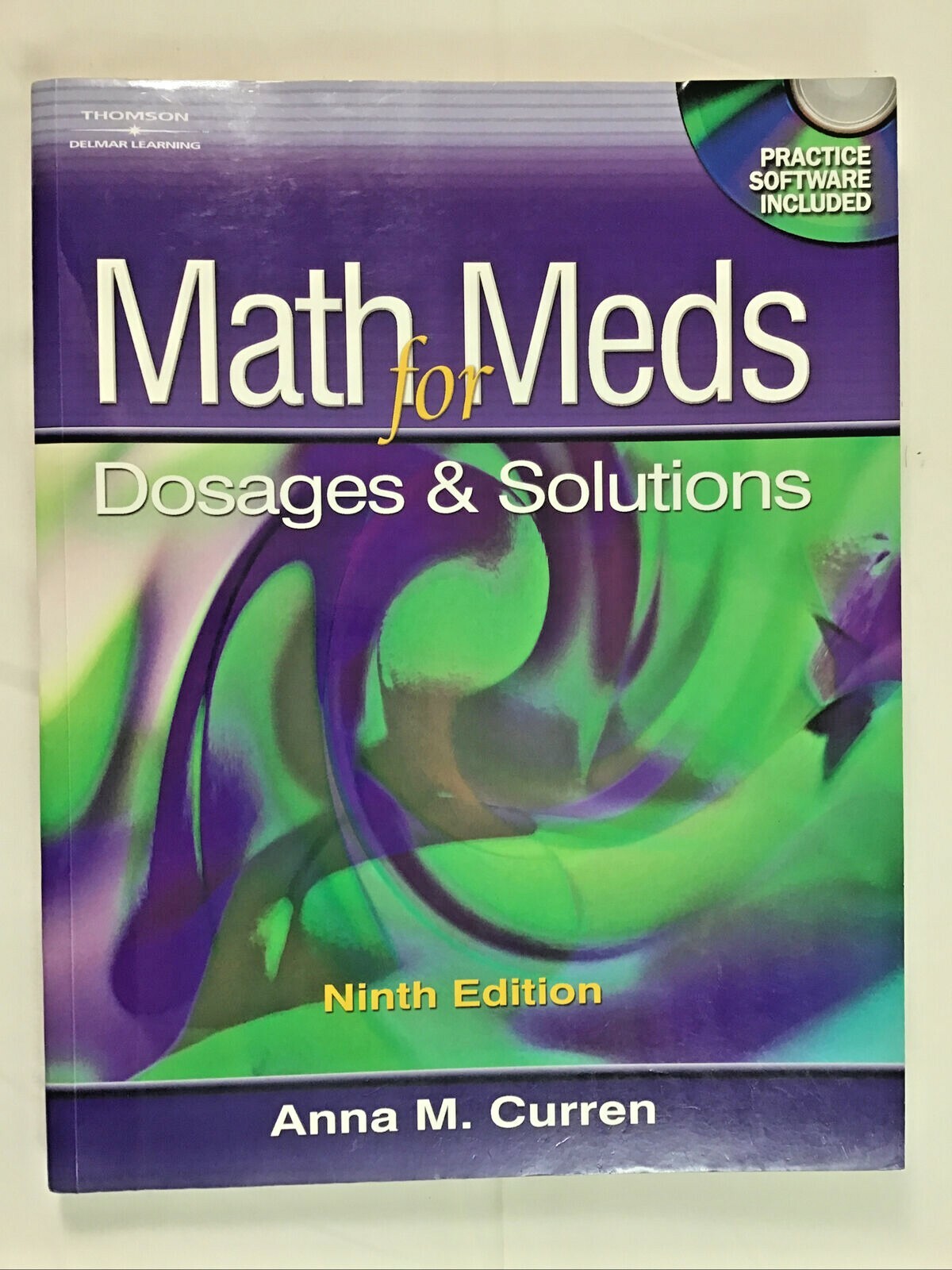 Math For Meds Dosage & Solution Anna M Curren Ninth Edition 2005 Soft Cover W/CD