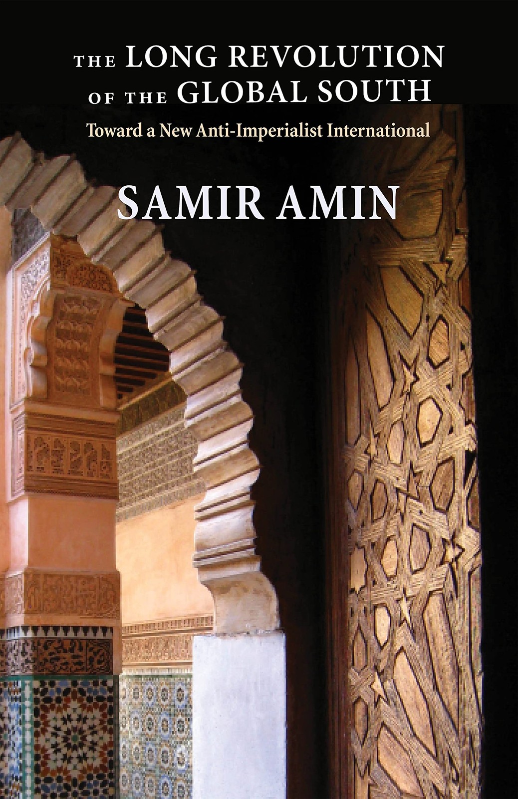 The Long Revolution of the Global South by Samir Amin