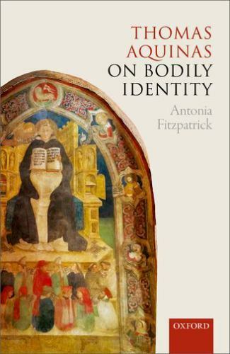 Thomas Aquinas on Bodily Identity, Hardcover by Fitzpatrick, Antonia, Like Ne…