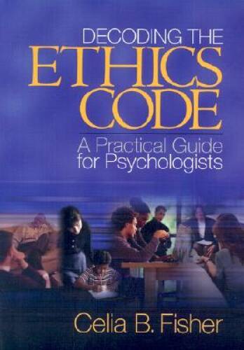 Decoding the Ethics Code: A Practical Guide for Psychologists – Paperback – GOOD