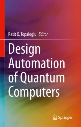 Design Automation of Quantum Computers, Hardcover by Topaloglu, Rasit O. (EDT…