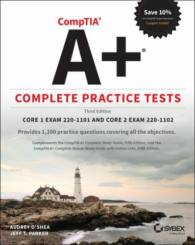 Comptia A+ Complete Practice Tests: Core 1 Exam 220-1101 and Core 2 Exam…