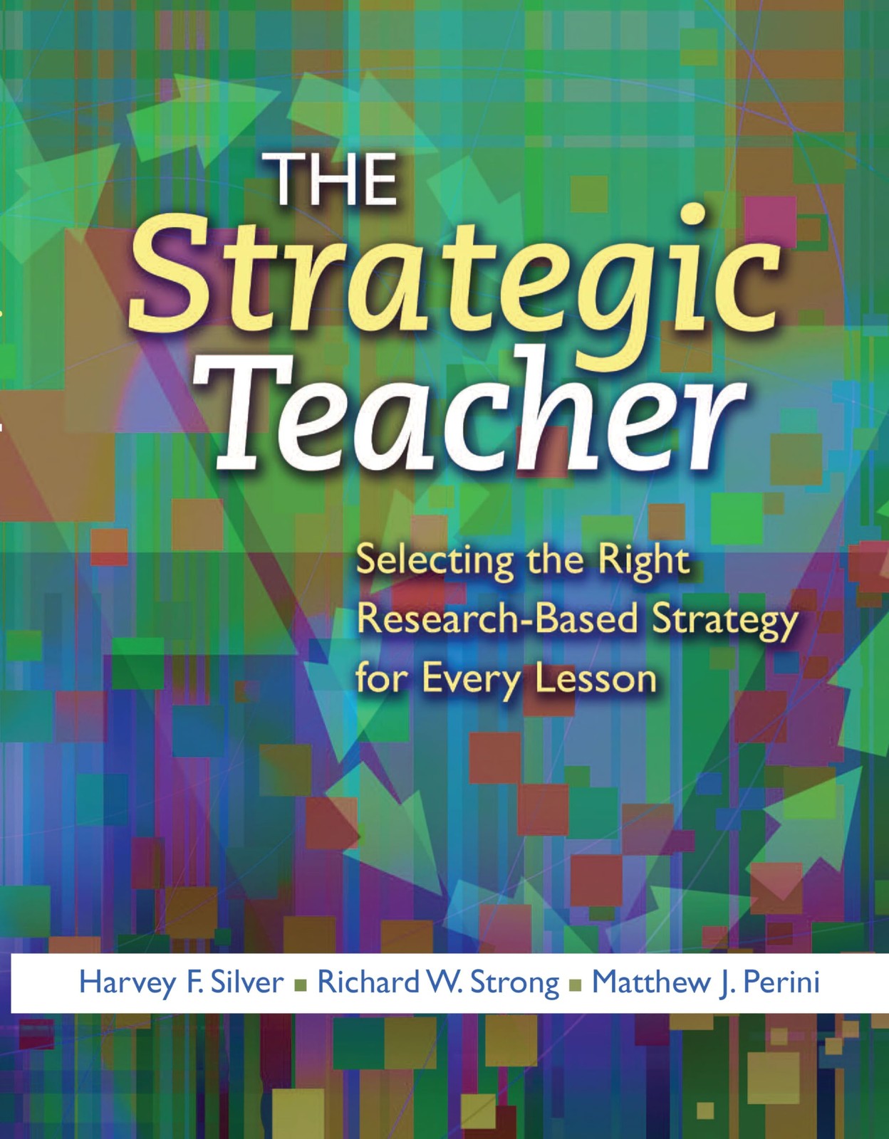 The Strategic Teacher: Selecting the Right Research-Based Strategy for Every…