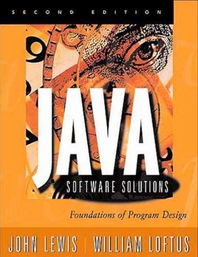 Java Software Solutions : Foundations of Program Design by John Lewis (1999,…