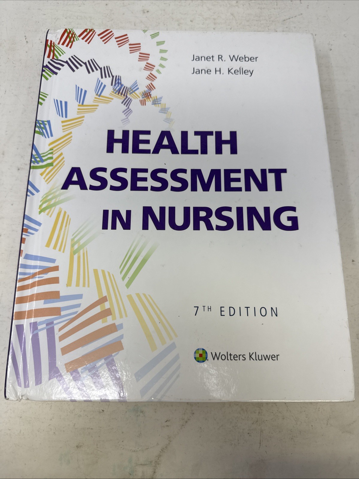 Health Assessment in Nursing – Hardcover, by Weber Janet R; Kelley – Unused.