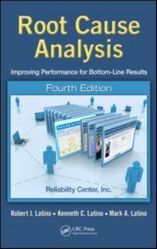 Root Cause Analysis: Improving Performance for Bottom-Line Results, Fourth…