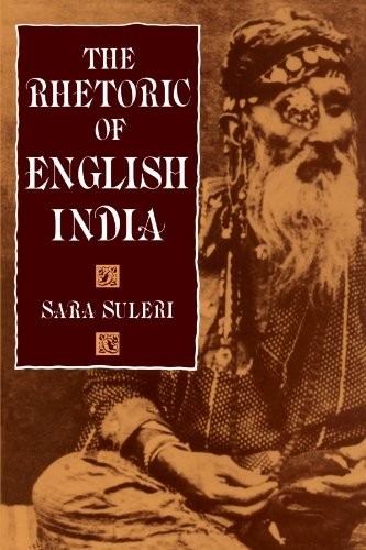THE RHETORIC OF ENGLISH INDIA By Suleri Sara Goodyear **BRAND NEW**