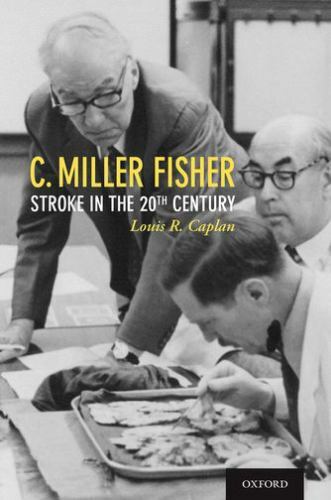 C. Miller Fisher : Stroke in the 20th Century, Hardcover by Caplan, Louis R.,…