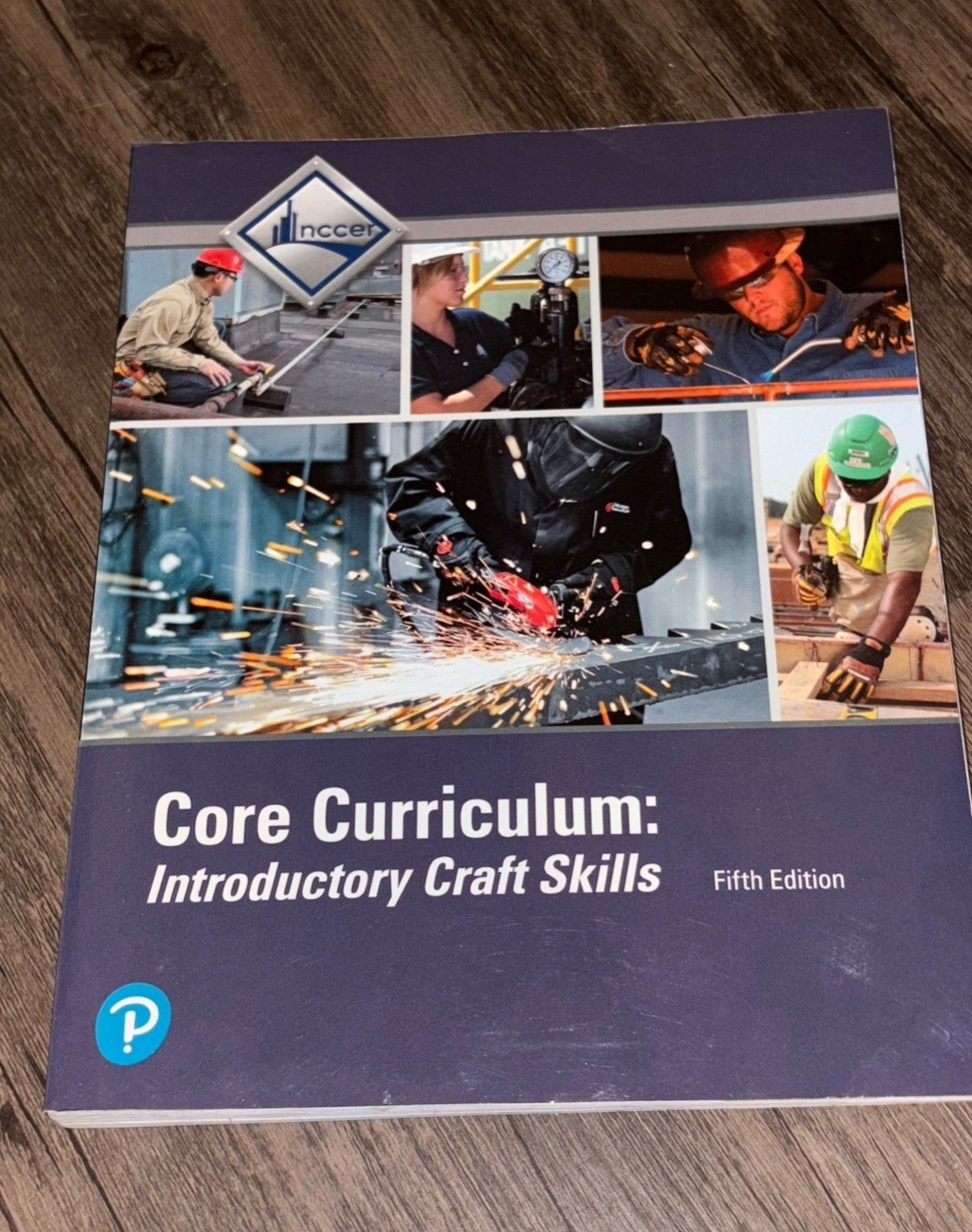 NCCER Core Curriculum: Introductory Craft Skills Fifth Edition Trainee Guide