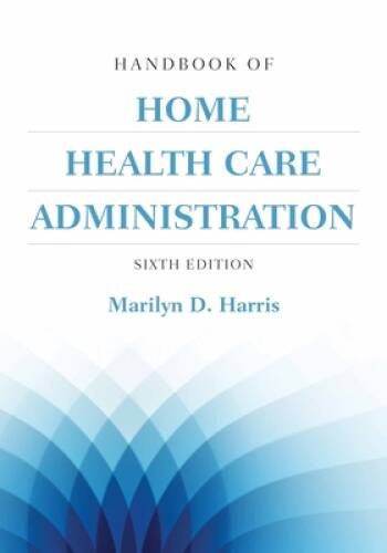 Handbook Of Home Health Care Administration – Paperback – GOOD
