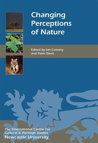 Ian Convery Changing Perceptions of Nature (Hardback) Heritage Matters