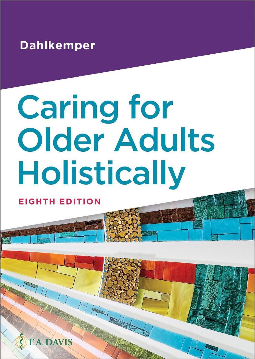 Caring for Older Adults Holistically by Tamara R. Dahlkemper Paperback Book