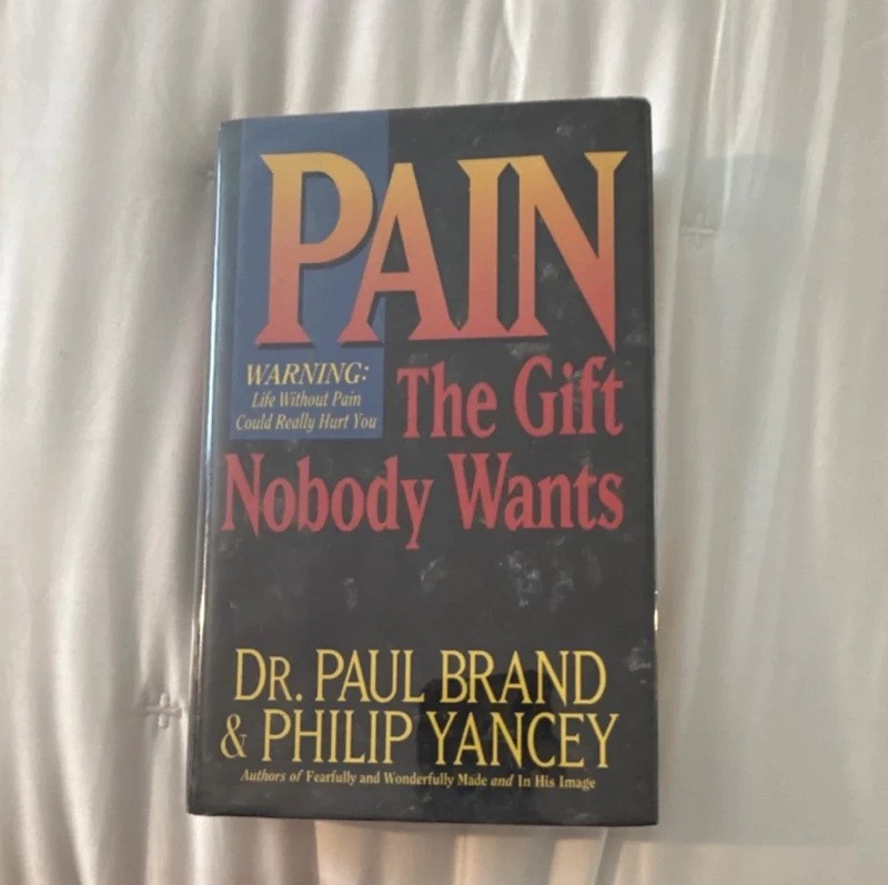 Pain The Gift Nobody Wants Dr. Paul Brand Philip Yancey HC HarperCollins Health