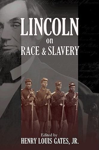 Lincoln on Race and Slavery by Abraham Lincoln