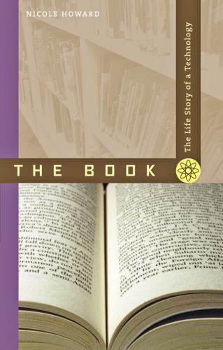 The Book: The Life Story of a Technology by Howard, Nicole