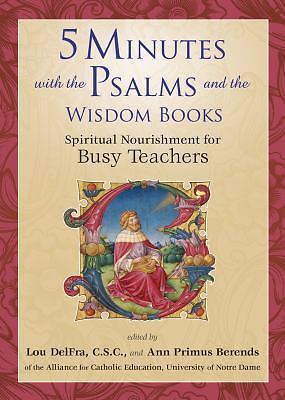5 Minutes with the Psalms and the Wisdom Books: Spiritual Nourishment for Busy T