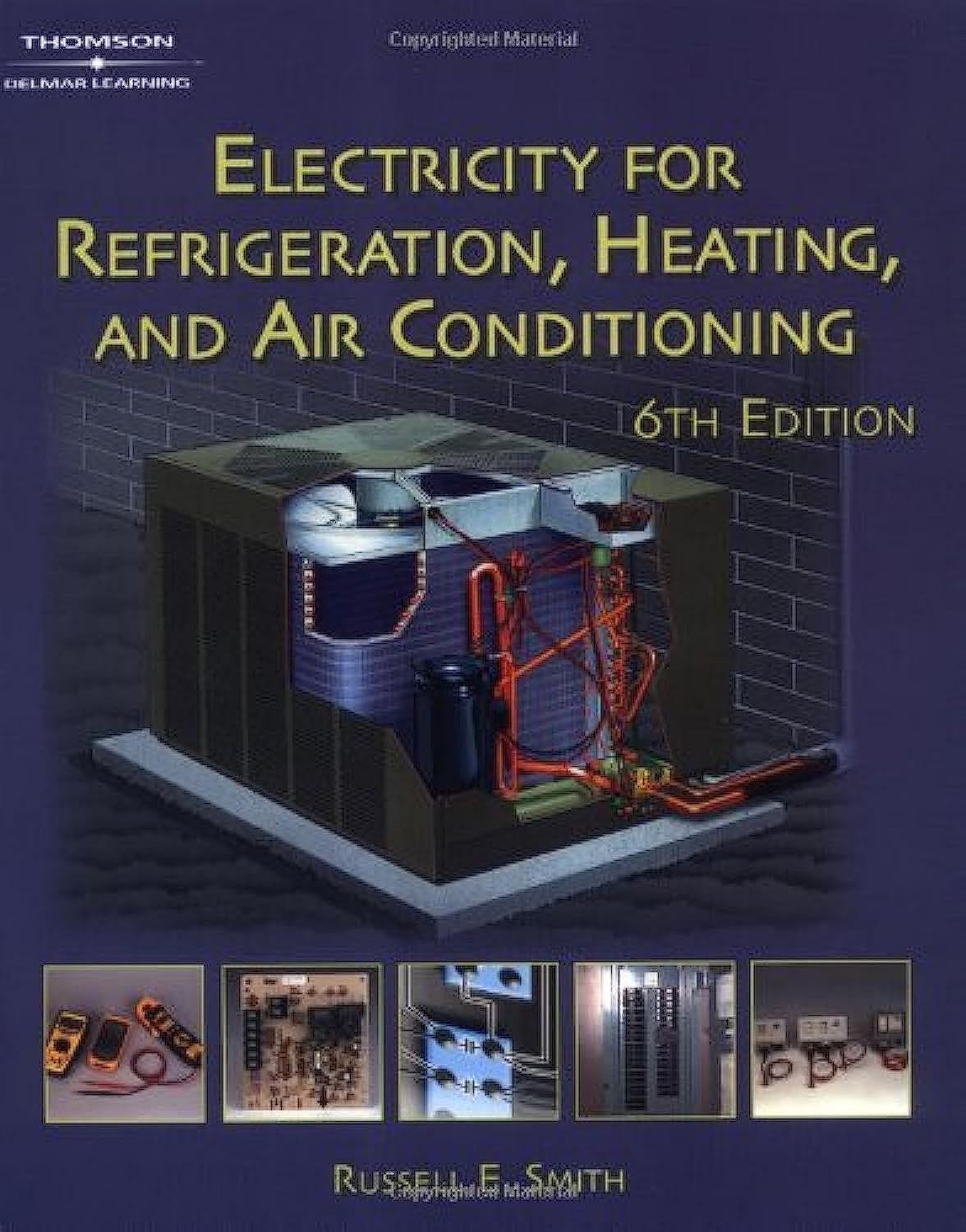 Electricity for Refrigeration Heating and Air Conditioning by Russell E Smith