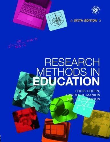 Research Methods in Education by Louis Cohen; Lawrence Manion; Keith Morrison