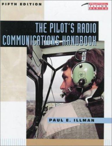 The Pilot’s Radio Communications Handbook by Paul Illman