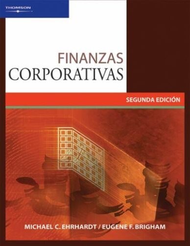 FINANZAS CORPORATIVAS – MICHAEL EHRHARDT (ISBN 9789706865946) Spanish Text-New !