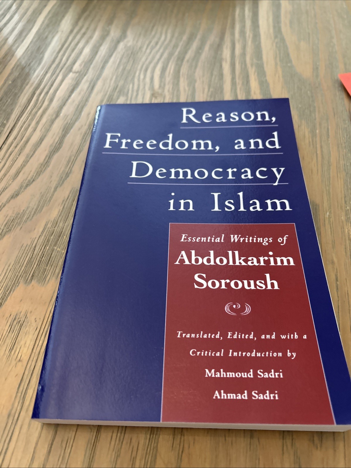 Reason,Freedom,and Democracy In Islam. Writings Of Abdolkarim Soroush Trade PB