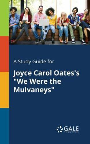 A Study Guide for Joyce Carol Oates’s “We Were the Mulvaneys”, Like New Used,…