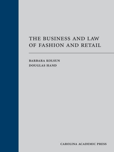 The Business and Law of Fashion and Retail by Kolsun, Barbara, Hand, Douglas