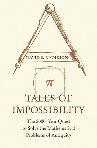 David S. Richeson Tales of Impossibility (Paperback)