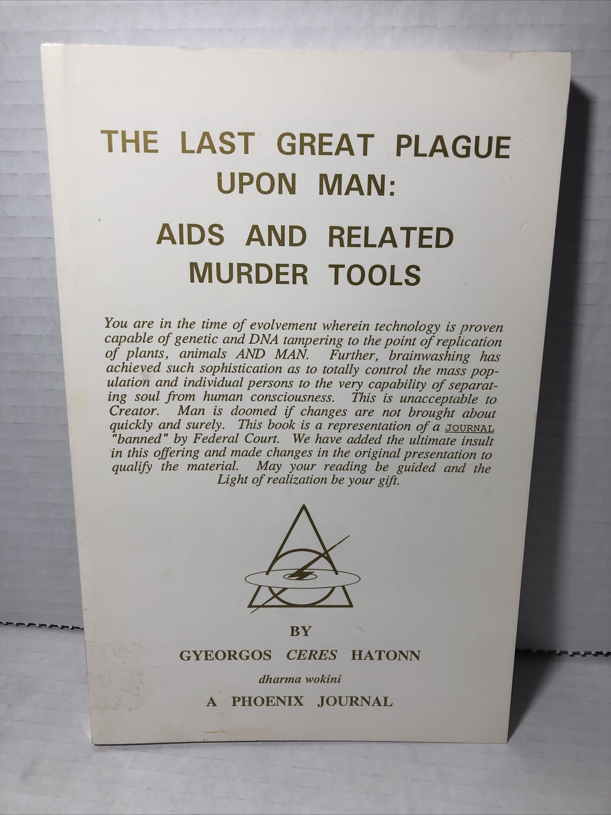 Phoenix Journal The Last Great Plague Upon Man: Aids & Related Murder