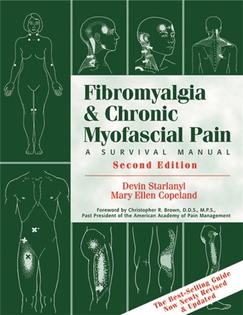 Fibromyalgia and Chronic Myofascial Pain : A Survival Manual Pape