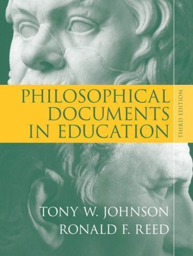 Philosophical Documents in Education by Tony W. Johnson; Ronald F. Reed