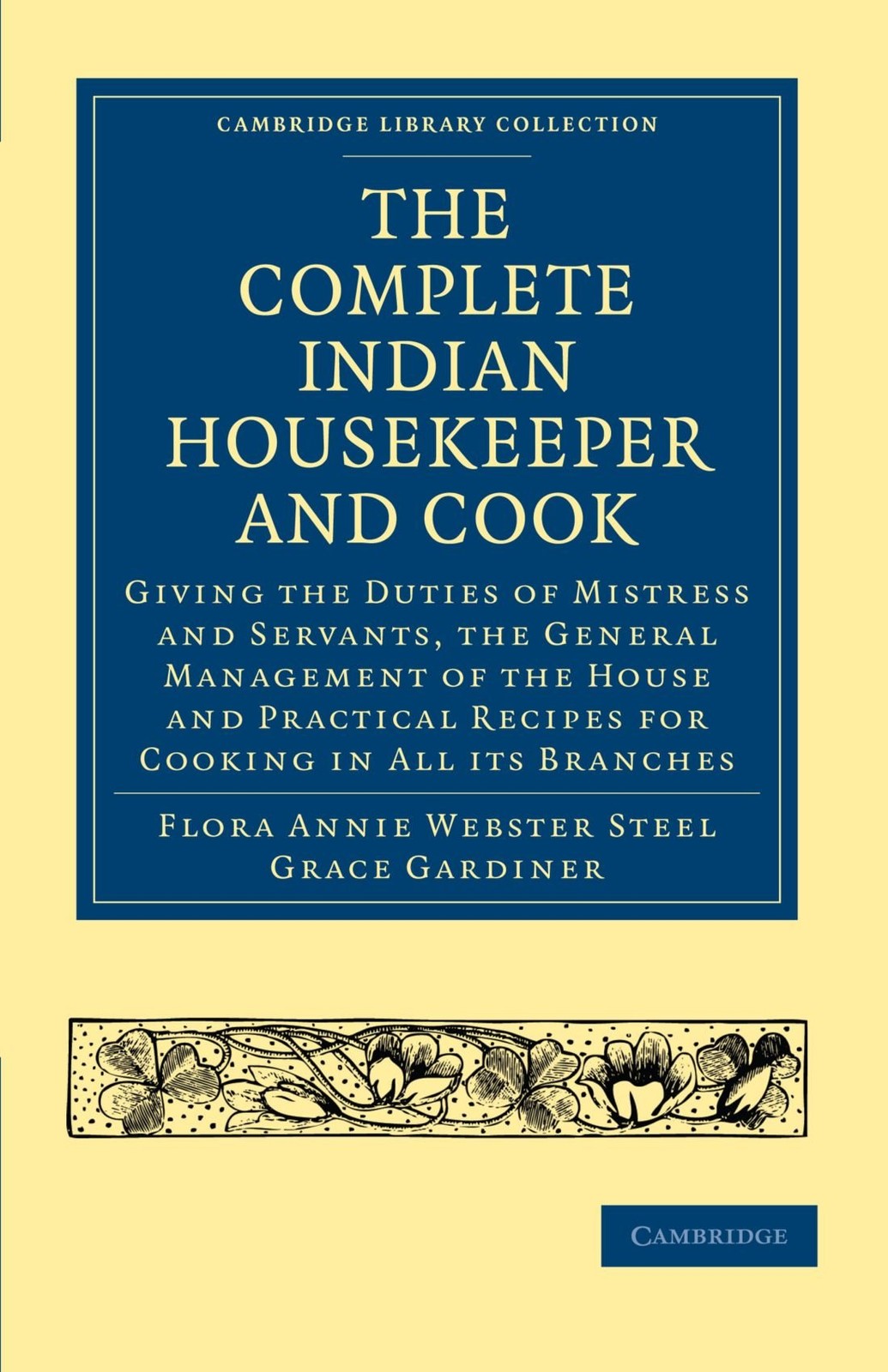 The Complete Indian Housekeeper and Cook: Giving the Duties of