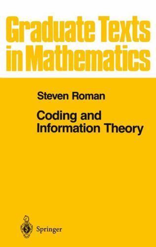 Coding and Information Theory (Graduate Texts in Mathematics, 134), Roman, Steve