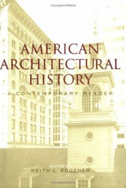 American Architectural History : A Contemporary Reader Perfect