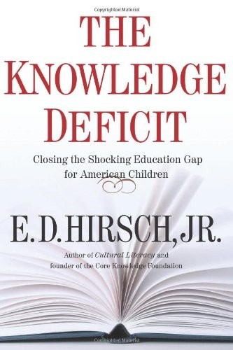 The Knowledge Deficit: Closing the Shocking Education Gap for American Child…