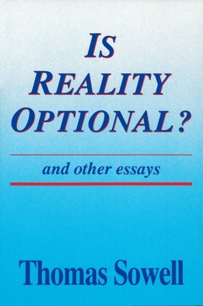 Is Reality Optional? : And Other Essays, Paperback by Sowell, Thomas, Brand N…