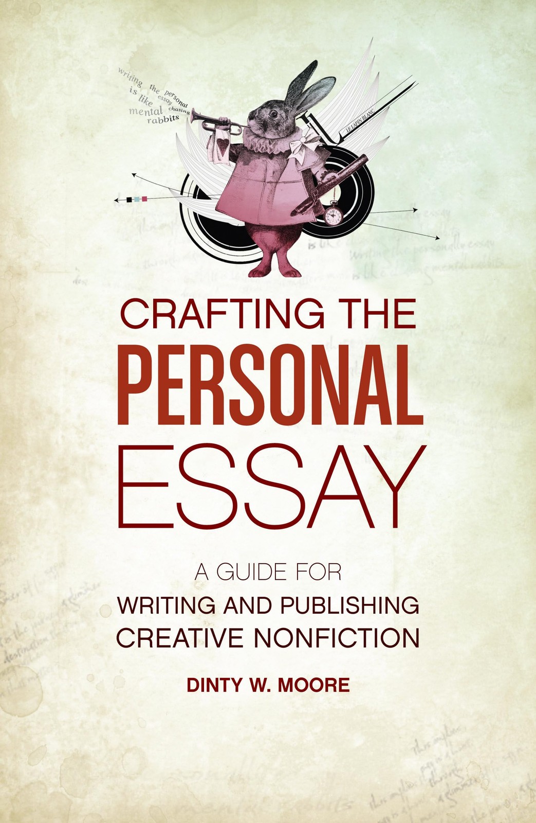 Crafting The Personal Essay: A Guide for Writing and Publishing Creative Non…