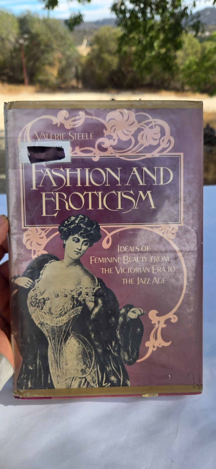 Fashion & Eroticism Ideals of Feminine Beauty Valerie Steele Oxford Un 1985 HCDJ