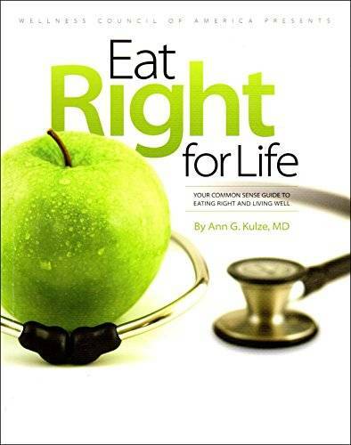 Eat Right for Life : Your Common Sense Guide to Eating Right and Livi – GOOD