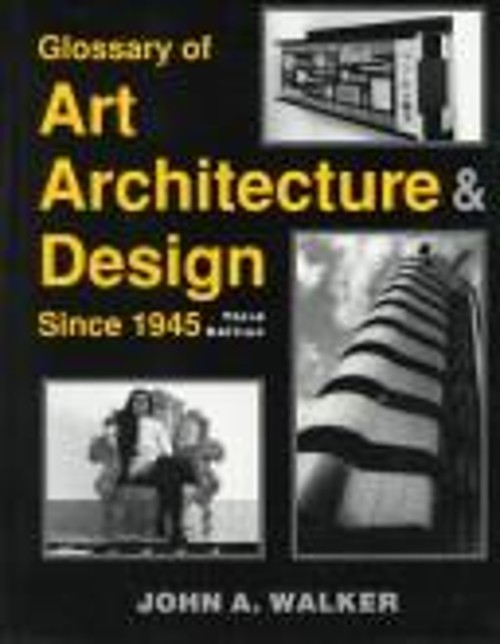 Glossary of Art, Architecture and Design since 1945 Hardcover Joh