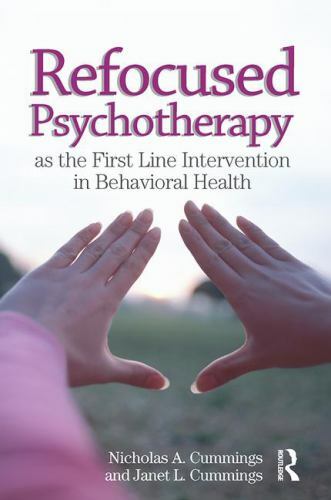 Refocused Psychotherapy As the First Line Intervention in Behavioral Health, …