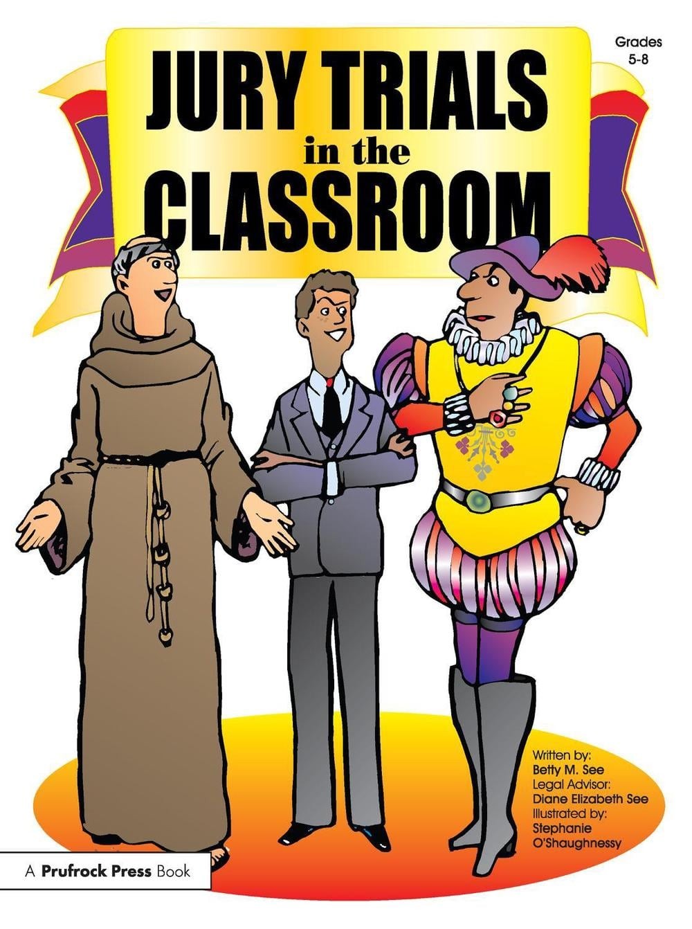 Jury Trials in the Classroom: Grades 5-8 by Betty M. See (English) Paperback Boo