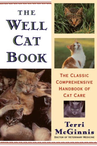 The Well Cat Book: The Classic Comprehensive Handbook of Cat Care – GOOD