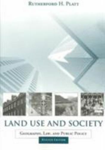 Land Use and Society, Revised Edition: Geography, Law, and Public Policy