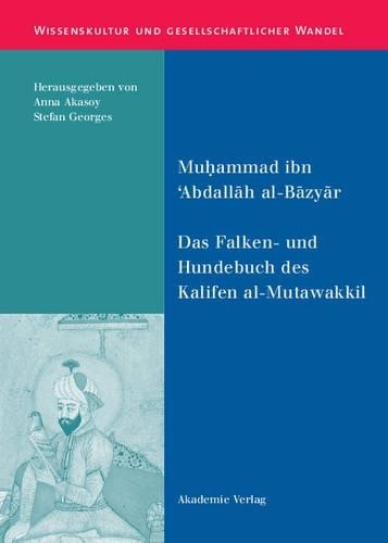 Das Falken- Und Hundebuch Des Kalifen Al-Mutawakkil (Hardback)